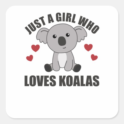 Gewoon een meisje dat van Koalas houdt - Cute Koal Vierkante Sticker (Voorkant)