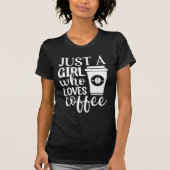 Gewoon een meisje dat van koffie houdt t-shirt (Voorkant)