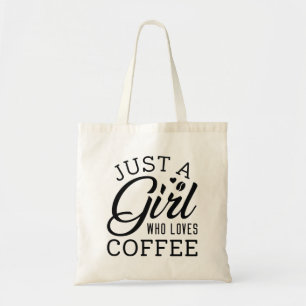 Gewoon een meisje dat van koffie houdt tote bag