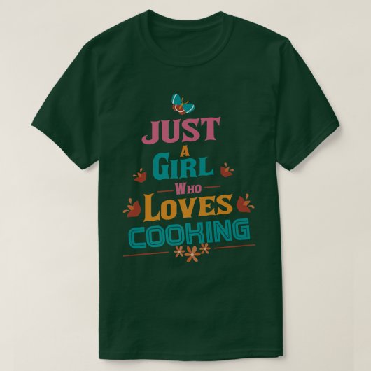 Gewoon een meisje dat van koken houdt t-shirt (Design voorkant)
