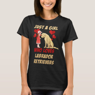 Gewoon een meisje dat van Labrador Retrievers houd T-shirt