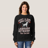 Gewoon Een Meisje Dat Van Labrador Retrievers Houd Trui (Voorkant volledig)