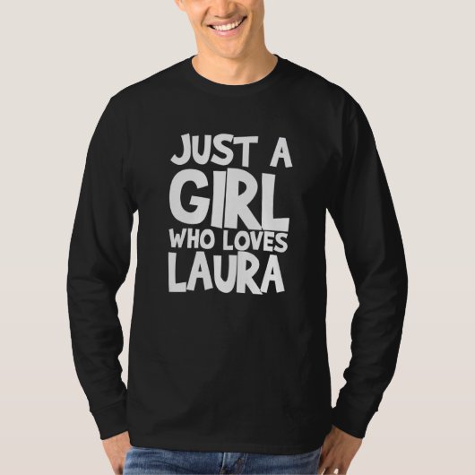 Gewoon een meisje dat van Laura 1 houdt T-shirt (Voorkant)