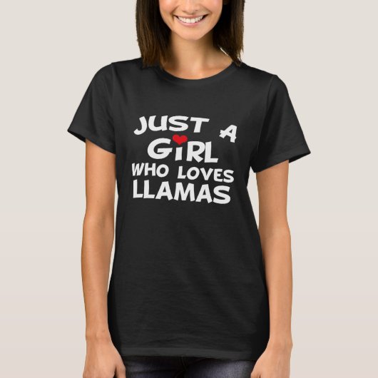 Gewoon een meisje dat van Llamas houdt T-shirt (Voorkant)