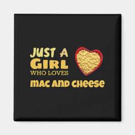 Gewoon een meisje dat van mac en kaas houdt magneet