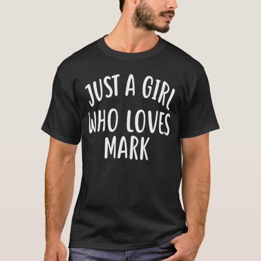 Gewoon een meisje dat van MARK Cute MARK houdt T-shirt (Voorkant)