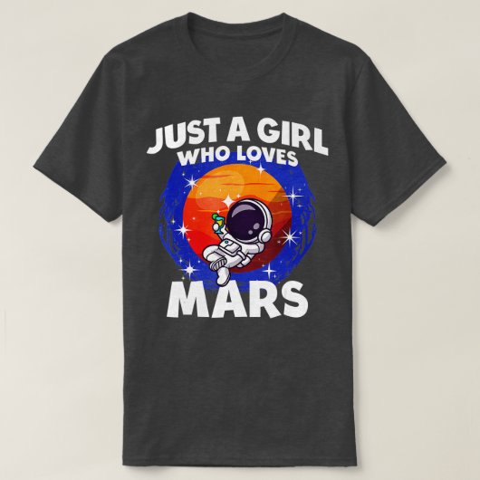 Gewoon een meisje dat van Mars houdt T-shirt (Design voorkant)