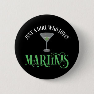 Gewoon Een Meisje Dat Van Martinis Houdt Ronde Button 5,7 Cm