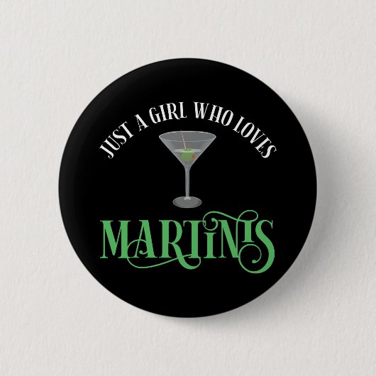 Gewoon Een Meisje Dat Van Martinis Houdt Ronde Button 5,7 Cm (Voorkant)