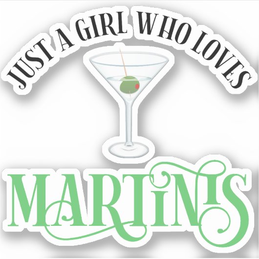 Gewoon Een Meisje Dat Van Martinis Houdt Sticker (Voorkant)
