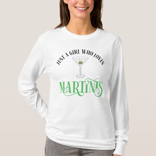 Gewoon Een Meisje Dat Van Martinis Houdt T-shirt (Voorkant)