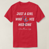Gewoon een meisje dat van Medicine White Text houd T-shirt (Design voorkant)