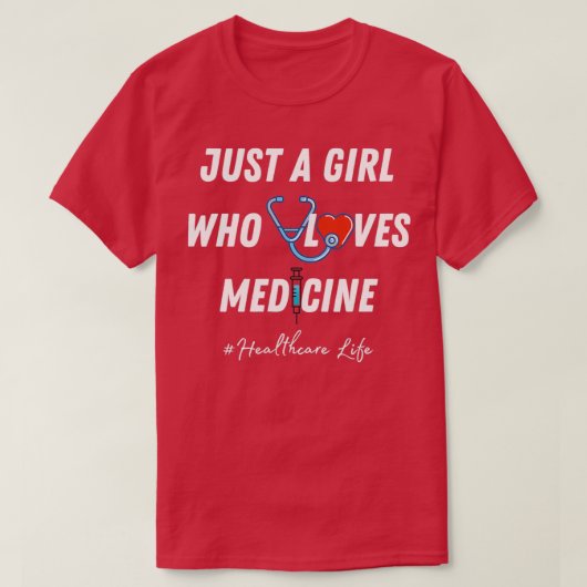 Gewoon een meisje dat van Medicine White Text houd T-shirt (Design voorkant)