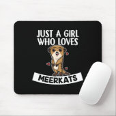 Gewoon een meisje dat van Meerkats houdt, die van  Muismat (Met muis)
