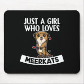 Gewoon een meisje dat van Meerkats houdt, die van  Muismat (Voorkant)