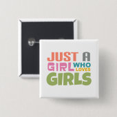 Gewoon een meisje dat van meisjes houdt vierkante button 5,1 cm (Voorkant /achterkant)