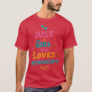 Gewoon een meisje dat van Microscopie houdt T-shirt