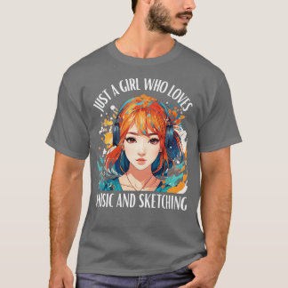 Gewoon een meisje dat van muziek en schetsen houdt t-shirt