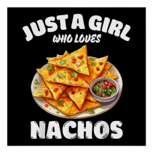 Gewoon een meisje dat van nacho's houdt, grappige perfect poster