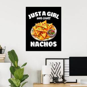 Gewoon een meisje dat van nacho's houdt, grappige poster