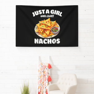 Gewoon een meisje dat van nacho's houdt, grappige spandoek