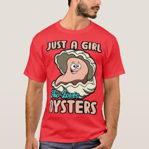 Gewoon een meisje dat van oesters houdt t-shirt