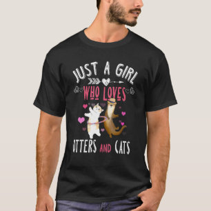 Gewoon een meisje dat van otters en katten houdt t-shirt