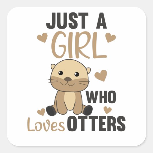 Gewoon een meisje dat van otters houdt - klaag ott vierkante sticker (Voorkant)