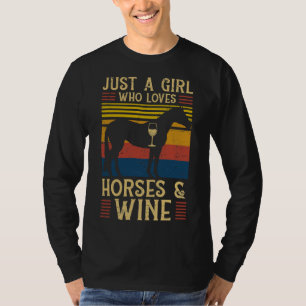 Gewoon een meisje dat van paarden en wijn houdt t-shirt