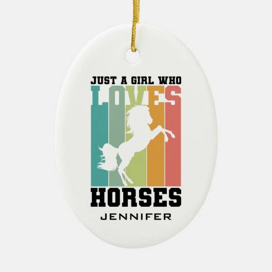 Gewoon een meisje dat van Paarden houdt | Aangepas Keramisch Ornament (Voorkant)