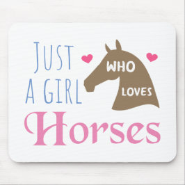 Gewoon een meisje dat van paarden houdt muismat