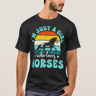 Gewoon een meisje dat van paarden houdt... t-shirt