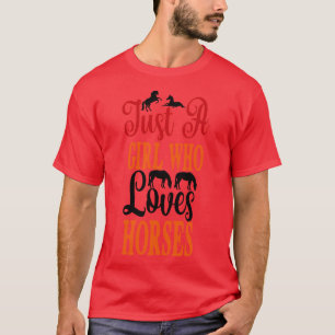 Gewoon een meisje dat van paarden houdt t-shirt