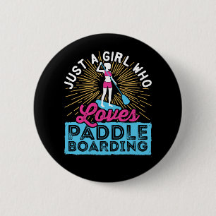 Gewoon een meisje dat van paddleboarden SUP houdt Ronde Button 5,7 Cm