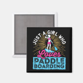 Gewoon een meisje dat van paddleboarding SUP houdt Magneet (Voorkant / Achterkant)