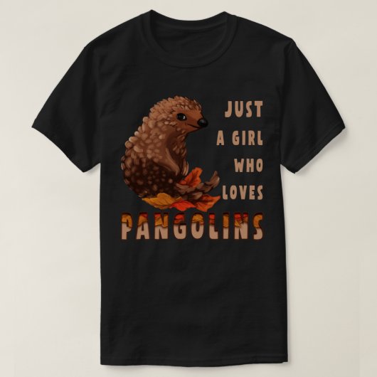 Gewoon een meisje dat van Pangolins houdt T-shirt (Design voorkant)
