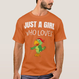 Gewoon een meisje dat van Parrot houdt... T-shirt