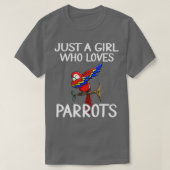Gewoon een meisje dat van Parrots 1 houdt T-shirt (Design voorkant)