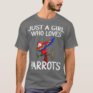 Gewoon een meisje dat van Parrots 1 houdt T-shirt