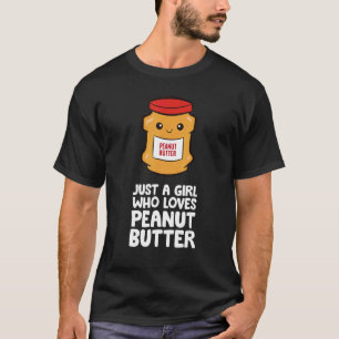 Gewoon een meisje dat van Peanut Butter houdt T-shirt