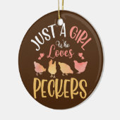 Gewoon een meisje dat van Peckers houdt die Rooste Keramisch Ornament (Links)