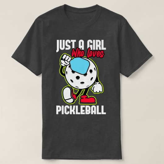Gewoon een meisje dat van Pickleball houdt T-shirt (Design voorkant)