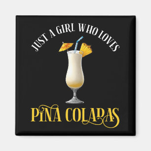 Gewoon Een Meisje Dat Van Pina Coladas Houdt Magneet