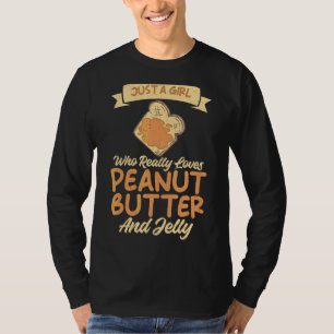 Gewoon een meisje dat van pindakaas en gelei houdt t-shirt