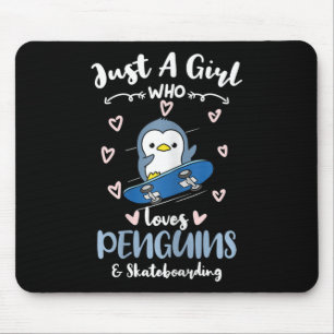 Gewoon een meisje dat van pinguïns en skateboarden muismat
