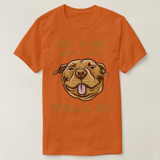 Gewoon een meisje dat van Pitbulls houdt T-shirt (Design voorkant)