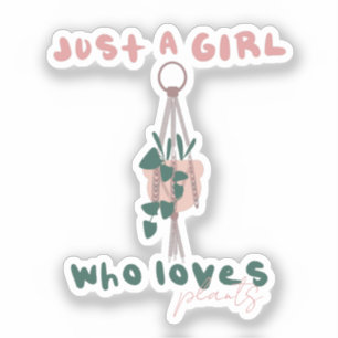 Gewoon een meisje dat van planten houdt hangende p sticker