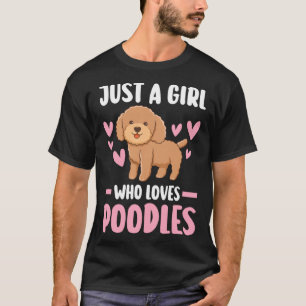 Gewoon een meisje dat van poedels houdt t-shirt