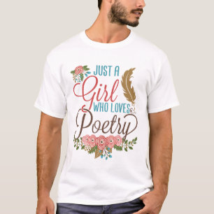 Gewoon een meisje dat van poëzie gedichten houdt t-shirt