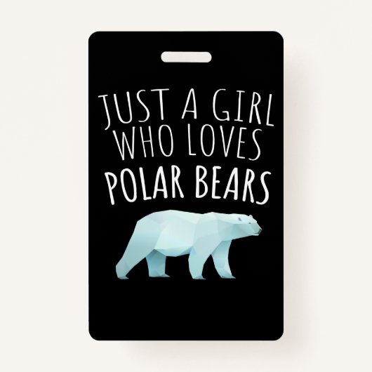 Gewoon een meisje dat van Polar Beren Dierenvriend Badge (Voorkant)